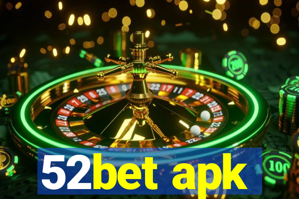 52bet apk